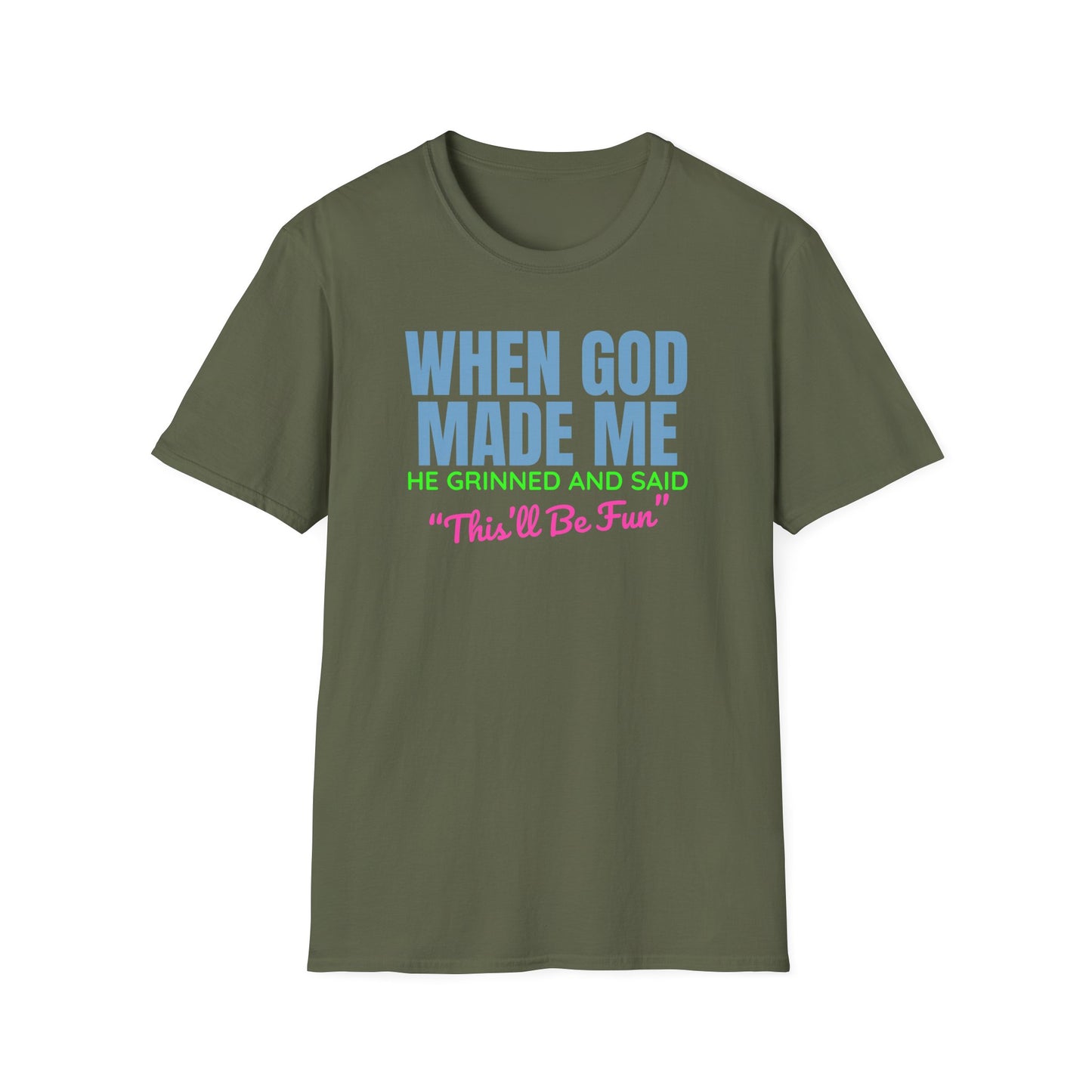 When God Made Me T-Shirt