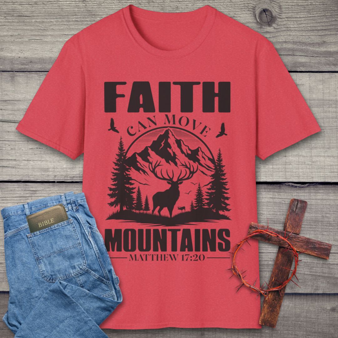 Faith Can Move Mountains T-Shirt