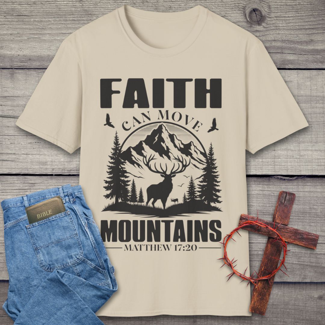 Faith Can Move Mountains T-Shirt