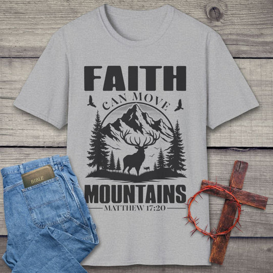 Faith Can Move Mountains T-Shirt
