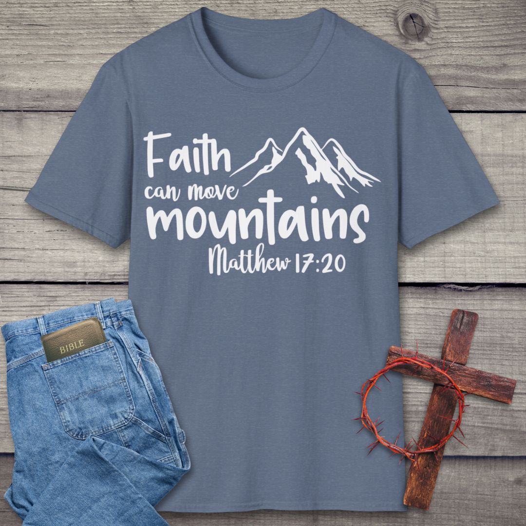 Faith Can Move Mountains T-Shirt