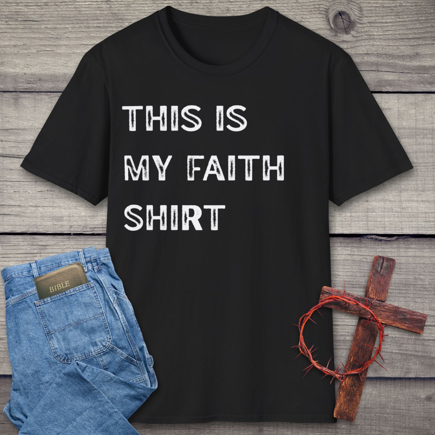 This Is My Faith T-Shirt