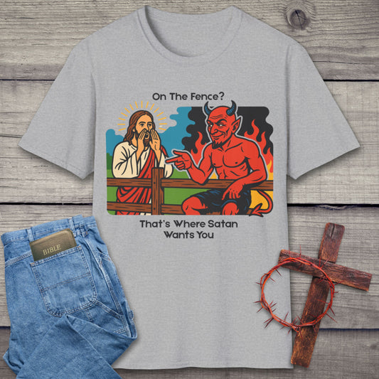 On The Fence? T-Shirt