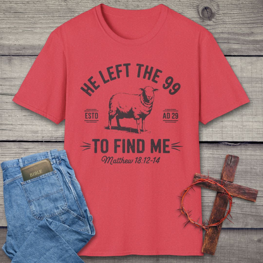 He Left The 99 T-Shirt