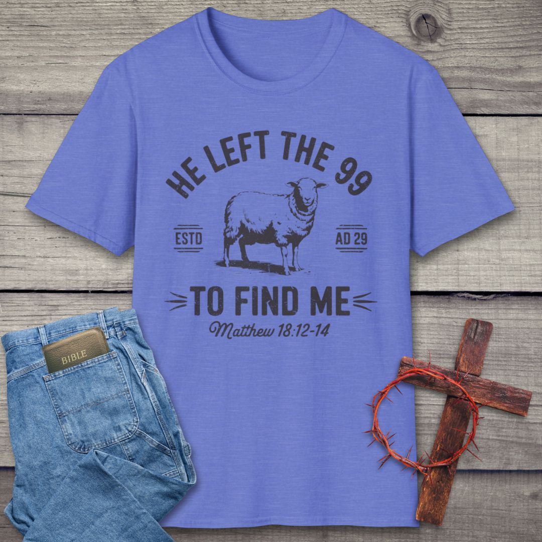 He Left The 99 T-Shirt