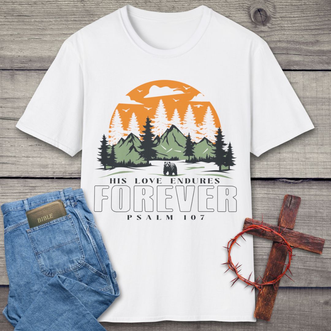 His Love Endures Forever T-Shirt