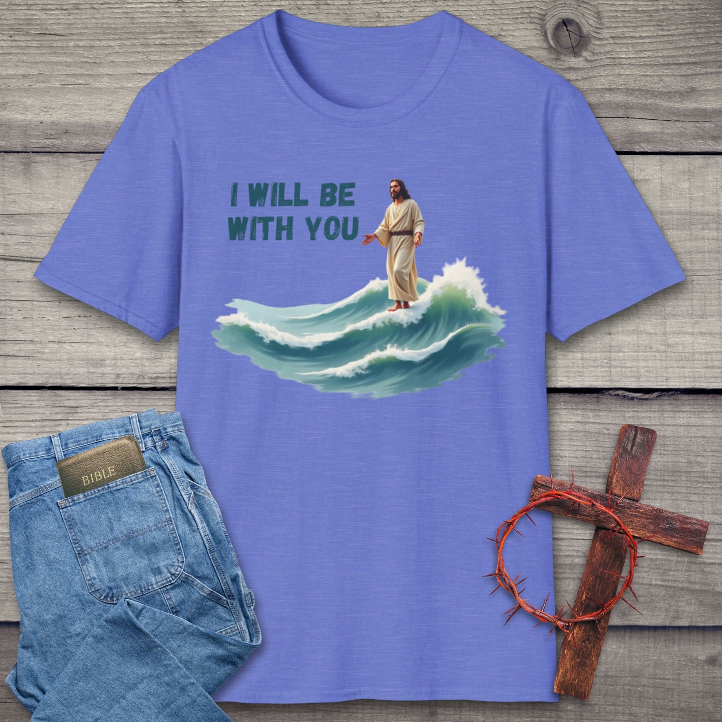 I Will Be With You T-Shirt