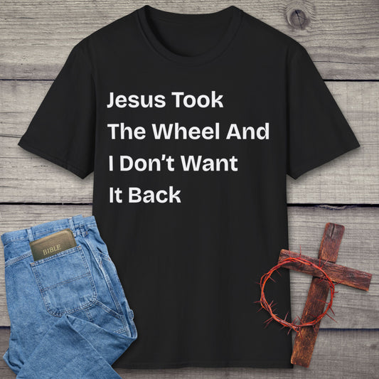 Jesus Took The Wheel T-Shirt
