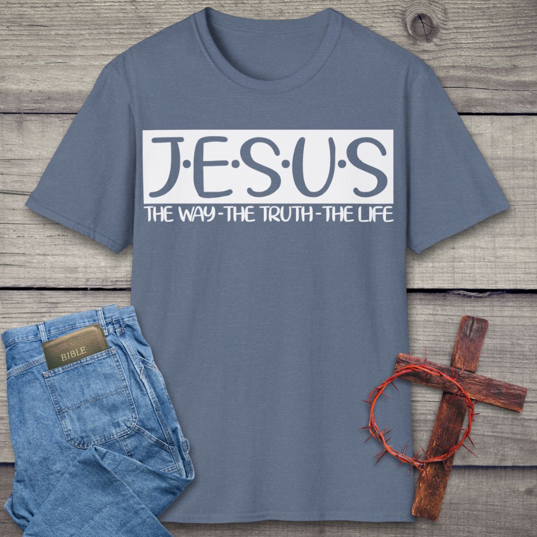 Jesus The Way, The Truth, The Life T-Shirt