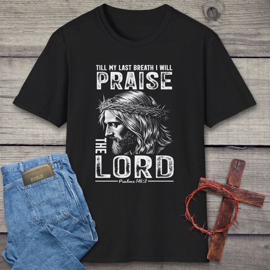 Till My Last Breath T-Shirt