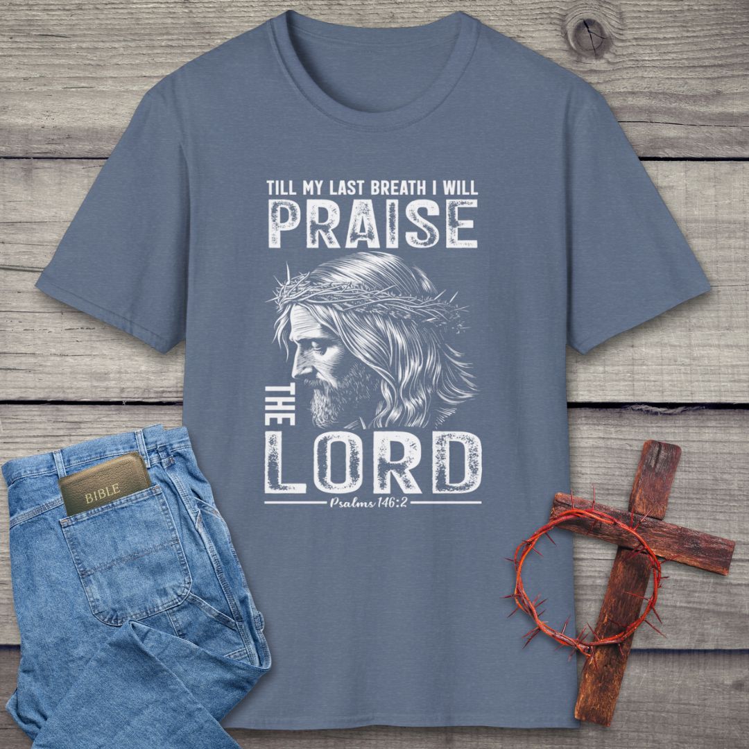 Till My Last Breath T-Shirt