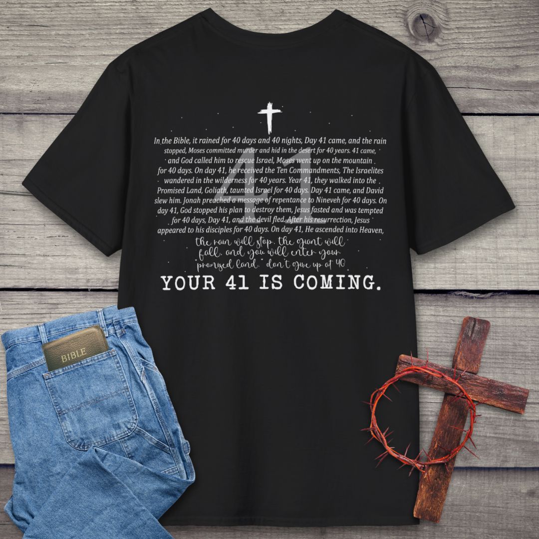 Your 41 Is Coming Back Graphic T-Shirt