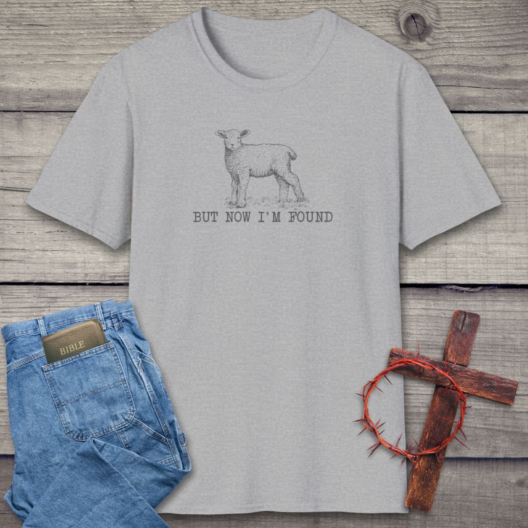 But Now I'm Found T-Shirt