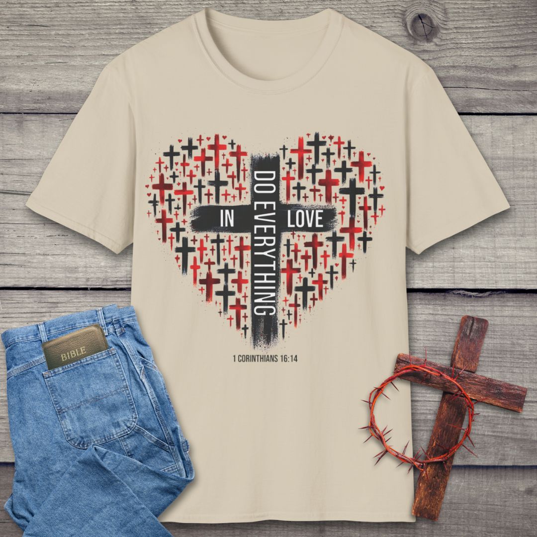 Do Everything In Love T-Shirt