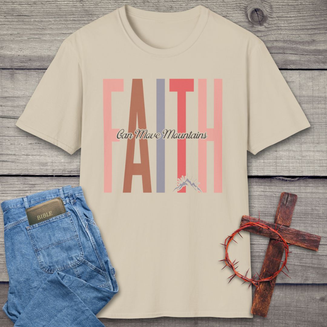 Faith Can Move Mountains T-Shirt