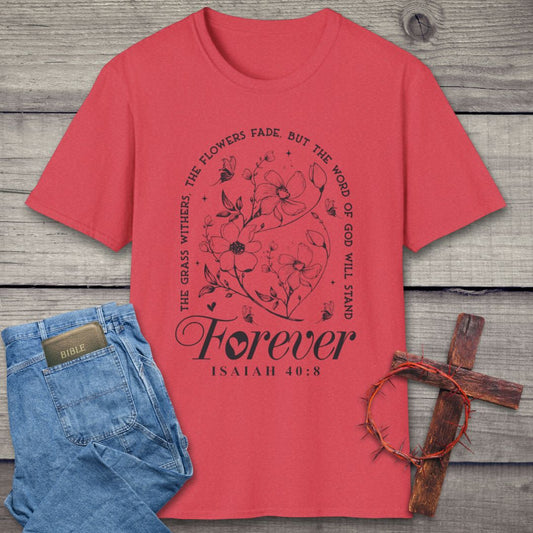 Isaiah 40: 8 T-Shirt