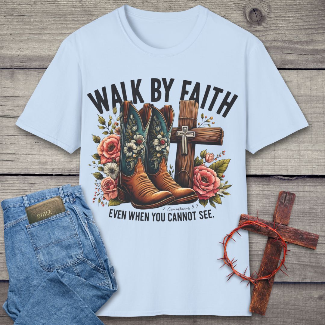 Walk By Faith T-Shirt